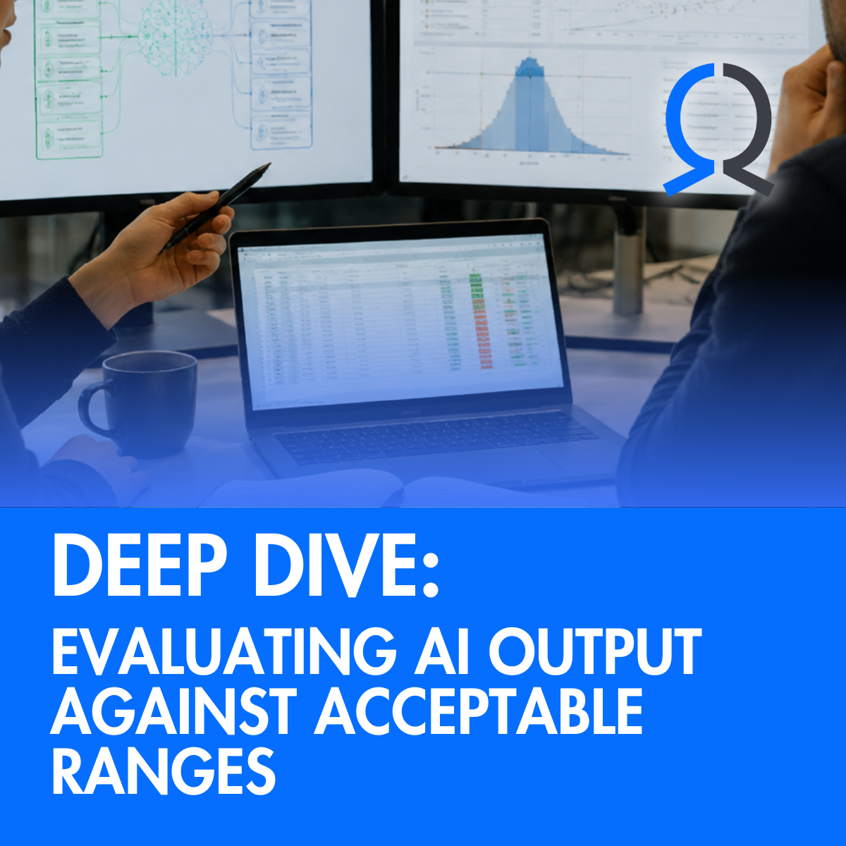 Deep Dive: Evaluating AI